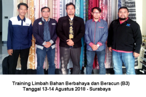 Training Limbah B3 – Pengolahan dan Penanganan Limbah B3 Bahan Berbahaya dan Beracun (13-14 Agustus 2018 Surabaya)
