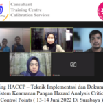Training HACCP – Teknik Implementasi dan Dokumentasi Sistem Keamanan Pangan Hazard Analysis Critical Control Points ( 13-14 Juni 2022 Di Surabaya )