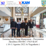 Training Kaji Ulang Manajemen – Persyaratan Akreditasi ISO/IEC 17025 KAN ( 10-11 Agustus 2022 DI Yogyakarta )