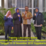 Training Laboratory Safety K3 – Kesehatan dan Keselamatan Kerja Laboratorium (15-16 November 2018 Yogyakarta)