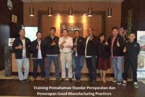 Training GMP – Pemahaman Standar Persyaratan dan Penerapan Good Manufacturing Practices