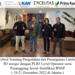 Hybrid Training Pengolahan dan Penanganan Limbah B3 merger dengan PLB3 Level Operator serta Penanggung Jawab Sertifikasi BNSP ( 19-21 Desember 2022 di Jakarta )
