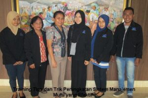 Training Tips dan Trik Peningkatan Sistem Manajemen Mutu yang Efektif