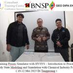 Training Proces Simulator with HYSYS – Introduction to Process Steady State Modeling and Simulation with Chemical Industry Focus ( 10-12 Mei 2023 Di Tanggerang )