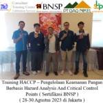 Offline Training HACCP – Pengelolaan Keamanan Pangan Berbasis Hazard Analysis And Critical Control Points ( Sertifikasi BNSP ) ( 28-30 Agustus 2023 di Jakarta )