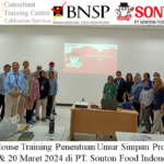 In House Training Penentuan Umur Simpan Produk ( 13 & 20 Maret 2024 di PT. Sonton Food Indonesia )