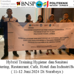 Hybrid Training Hygiene dan Sanitasi (Catering, Restaurant, Cafe, Hotel dan Industri Boga) ( 11-12 Juni 2024 Di Surabaya )