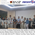 In House Training Pembuatan dan Aplikasi Lembar Keselamatan Bahan Kimia Material Safety Data Sheet ( MSDS ) ( 25-26 Juli 2024 di PT. Pabrik Cat Dan Tinta Pacific )