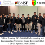 Offline Training ISO 26000 (Understanding and Implementing Corporate Social Responcibility) ( 28-29 Agustus 2024 Di Bali )