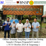 Offline Training Sampling Control for Testing Sample ( Petugas Pengambil Contoh ) ( 30-31 Oktober 2024 di Tangerang )