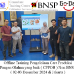 Offline Training Pengelolaan Cara Produksi Pangan Olahan yang baik ( CPPOB ) Non BNSP ( 02-03 Desember 2024 di Jakarta )