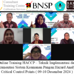 Online Training HACCP – Teknik Implementasi dan Dokumentasi Sistem Keamanan Pangan Hazard Analysis Critical Control Points ( 09-10 Desember 2024 )